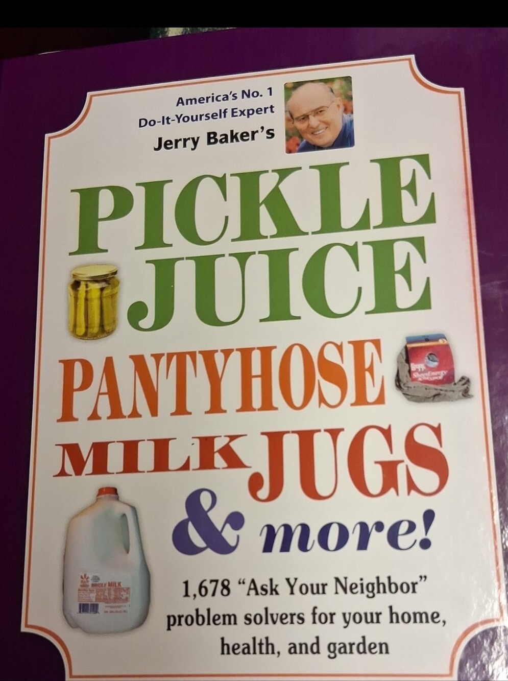 Pickle Juice, Pantyhose Milk Jugs & More Book
